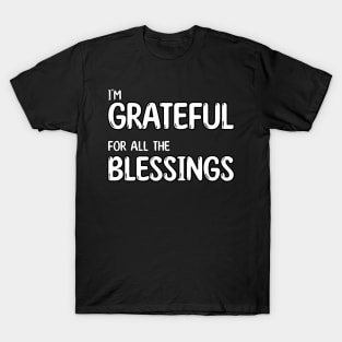 Grateuful Blessings Affirmation Psychology T-Shirt